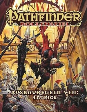 Seller image for Pathfinder Chronicles, Ausbauregeln. .8 : Intrigen Taschenbuch for sale by AHA-BUCH GmbH
