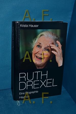 Bild des Verkufers fr Ruth Drexel : eine Biografie zum Verkauf von Antiquarische Fundgrube e.U.