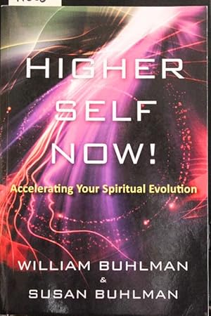 Seller image for Higher Self Now!: Accelerating Your Spiritual Evolution for sale by Mad Hatter Bookstore