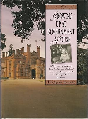 GROWING UP AT GOVERNMENT HOUSE