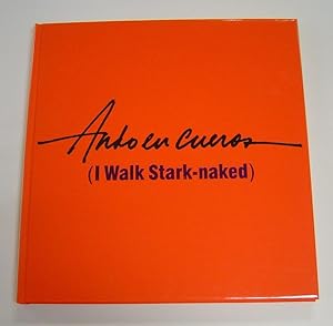 Ando en Cueros: I Walk Stark-naked