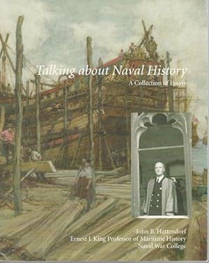 Talking About Naval History: A Collection of Essays (Naval War College Historical Monograph)