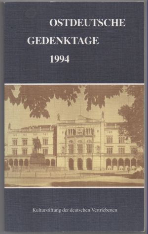 Bild des Verkufers fr Ostdeutsche Gedenktage 1994. Persnlichkeiten und historische Ereignisse. zum Verkauf von Leonardu