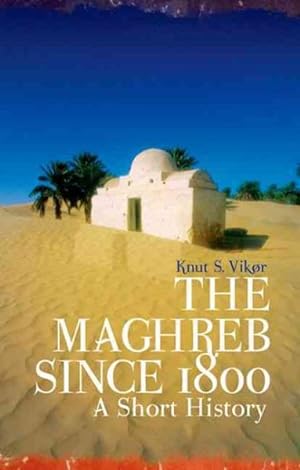 Immagine del venditore per Maghreb Since 1800 : A Short History venduto da GreatBookPrices