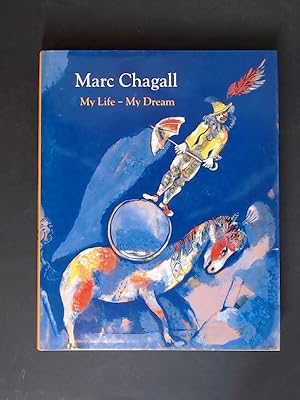 Immagine del venditore per Marc Chagall : my life - my dream. Berlin and Paris 1922 - 1940 ; [catalogue to the Exhibition Marc Chagall: Mein Leben - Mein Traum, Berlin und Paris 1922 - 1940, held at the Wilhelm-Hack-Museum, Ludwigshafen am Rhein, 7 April - 3 June 1990]. Susan Compton. [Organized by the City of Ludwigshafen am Rhein and the BASF Aktiengesellschaft] venduto da Wissenschaftliches Antiquariat Zorn