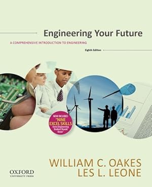 Bild des Verkufers fr Engineering Your Future : A Comprehensive Introduction to Engineering zum Verkauf von GreatBookPrices