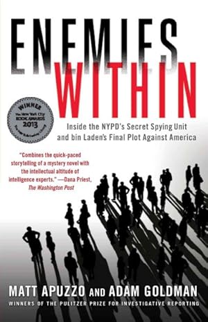 Seller image for Enemies Within : Inside the NYPD's Secret Spying Unit and Bin Laden's Final Plot Against America for sale by GreatBookPrices