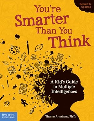 Seller image for You're Smarter Than You Think : A Kid's Guide to Multiple Intelligences for sale by GreatBookPrices