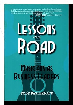 LESSONS FROM THE ROAD: Musicians as Business Leaders.
