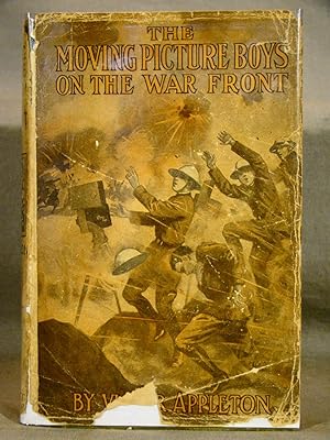 The Moving Picture Boys On the War Front. First edition in dust jacket, 1918.