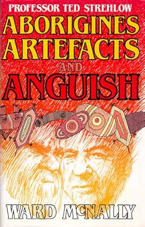 Bild des Verkufers fr Aborigines, Artefacts and Anguish zum Verkauf von Adelaide Booksellers