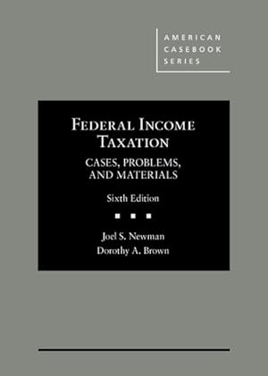 Seller image for Federal Income Taxation : Cases, Problems, and Materials for sale by GreatBookPrices