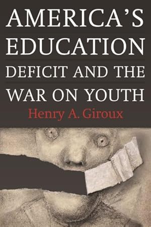 Seller image for America's Education Deficit and the War on Youth for sale by GreatBookPrices