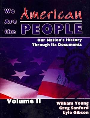 Imagen del vendedor de We Are the American People : Our Nation's History Through Its Documents a la venta por GreatBookPrices