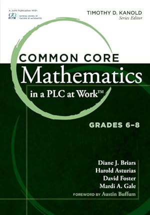 Imagen del vendedor de Common Core Mathematics in a PLC at Work : Grades 6-8 a la venta por GreatBookPrices