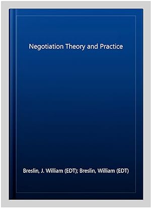 Imagen del vendedor de Negotiation Theory and Practice a la venta por GreatBookPrices