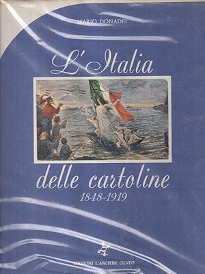 Bild des Verkufers fr L'Italia delle cartoline. 1848-1919 zum Verkauf von Miliardi di Parole