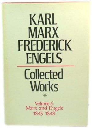 Bild des Verkufers fr Collected Works of Karl Marx and Frederick Engels. Volume 6 Marx and Engels: 1845-1848: Marx, Engels, 1845-48 v. 6 zum Verkauf von PsychoBabel & Skoob Books