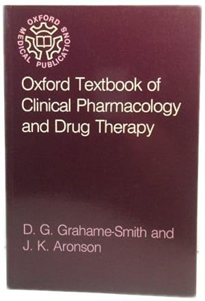 Imagen del vendedor de Oxford Textbook of Clinical Pharmacology and Drug Therapy (Oxford medical publications) a la venta por PsychoBabel & Skoob Books