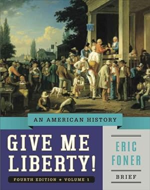 Seller image for Give Me Liberty! : An American History for sale by GreatBookPrices