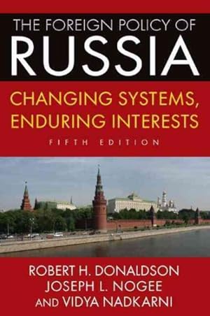 Seller image for Foreign Policy of Russia : Changing Systems, Enduring Interests for sale by GreatBookPrices