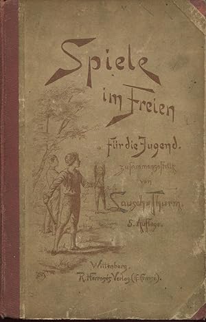 Seller image for Spiele im Feien fur die Jugend. (Outdoor Games for Young People) for sale by Peter Keisogloff Rare Books, Inc.