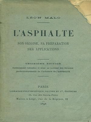 Seller image for L' asphalte son origine sa preparation ses applications for sale by Miliardi di Parole