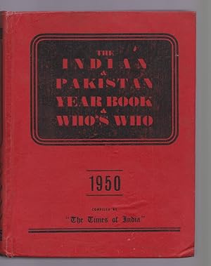 The Indian and Pakistan Year Book and Who's Who. 1950 Compiled by The Times of India