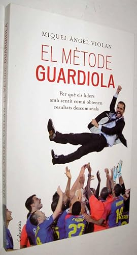 Imagen del vendedor de EL METODE GUARDIOLA - EN CATALAN a la venta por UNIO11 IMPORT S.L.