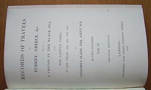 Records of Travels in Turkey, Greece, &c . And of a Cruise in the Black Sea, with the Captain Pas...