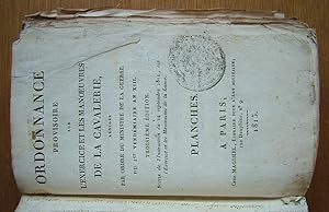 Ordonnance provisoire sur l'Exercice et les Manoeuvres de la Cavalerie, rédigée par Ordre du Mini...