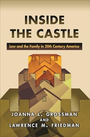 Image du vendeur pour Inside the Castle : Law and the Family in 20th Century America mis en vente par GreatBookPrices