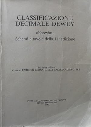 Seller image for Classificazione decimale Dewey abbreviata: schemi e tavole della 11a edizione. for sale by Studio Bibliografico Adige