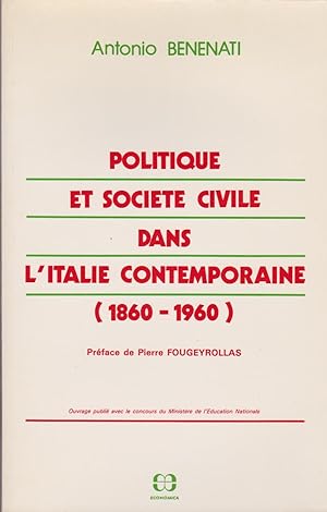 Politique et société civile dans l'Italie contemporaine (1860-1960)