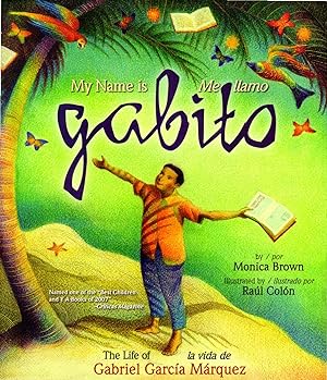 Imagen del vendedor de My Name is Gabito / Me Llamo Gabito. The Life of Gabriel Garcia Marquez a la venta por Dorley House Books, Inc.