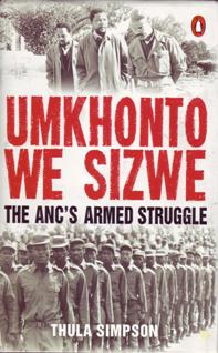 Umkhonto We Sizwe - The ANC's Armed Struggle