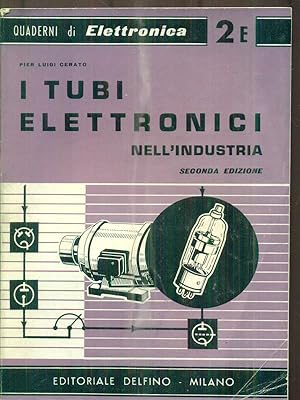 Bild des Verkufers fr I tubi elettronici nell'industria zum Verkauf von Librodifaccia