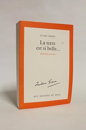 Seller image for La terre est si belle. Journal 1976-1978 for sale by Librairie Le Feu Follet
