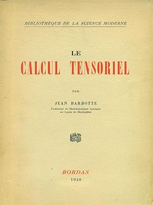 Bild des Verkufers fr Le calcul tensoriel zum Verkauf von Librodifaccia