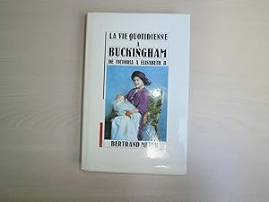 Image du vendeur pour La vie quotidienne a Buckingham de Victoria a Elisabeth II mis en vente par Le temps retrouv