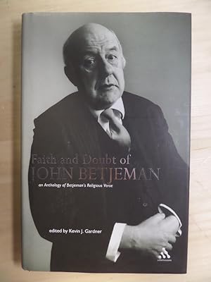 Imagen del vendedor de Faith And Doubt of John Betjeman: An Anthology of Betjeman's Religious Verse a la venta por Archives Books inc.