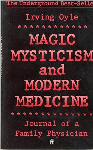 Magic, mysticism, and modern medicine