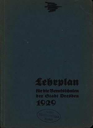 Lehrplan für die Berufsschulen der Stadt Dresden 1929,