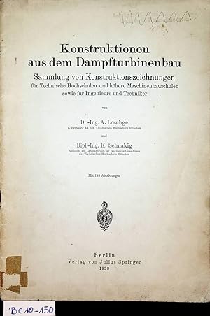 Konstruktionen aus dem Dampfturbinenbau : Sammlung von Konstruktionszeichnungen für Technische Ho...