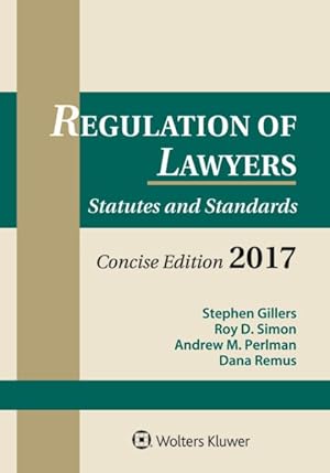 Imagen del vendedor de Regulation of Lawyers 2017 : Statutes and Standards, Concise Edition, 2017 Supplement a la venta por GreatBookPrices
