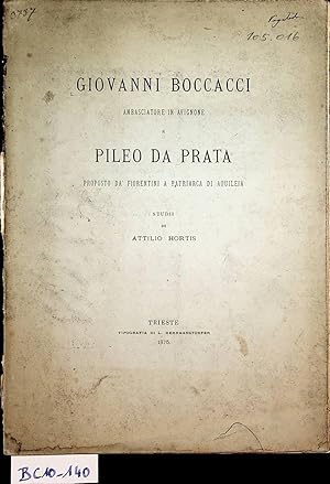 Bild des Verkufers fr Giovanni Boccacci, ambasciatore in Avignone e Pileo da Prata, proposto da' Fiorentini a patriarca di Aquileia ; Studii di Attilio Hortis. (Da'fascicoli 5 e 6 dell' Archeografo Triestino) zum Verkauf von ANTIQUARIAT.WIEN Fine Books & Prints