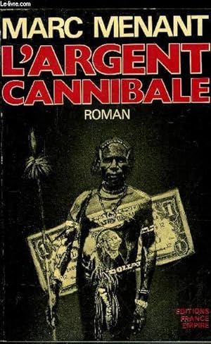 Seller image for L'argent Cannibal - for sale by Le-Livre