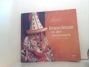 Brauchtum in der Steiermark: Fest - Bräuche - Rezepte. Robert Pauritsch ; Norbert Adam