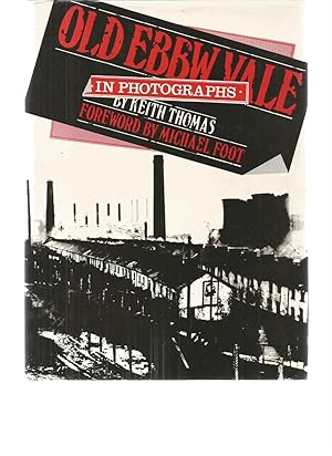 Imagen del vendedor de OLD EBBW VALE in Photographs a la venta por Books for Amnesty, Malvern