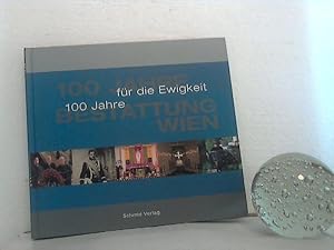 100 Jahre Bestattung Wien. - 100 Jahre für die Ewigkeit.